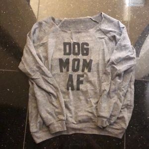 Off the shoulder “Dog Mom AF” sweater